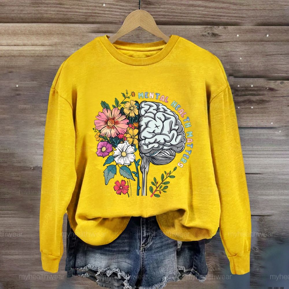 Mental Health Matters Flower Brain  Sweatshirt