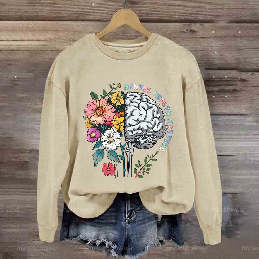 Mental Health Matters Flower Brain  Sweatshirt