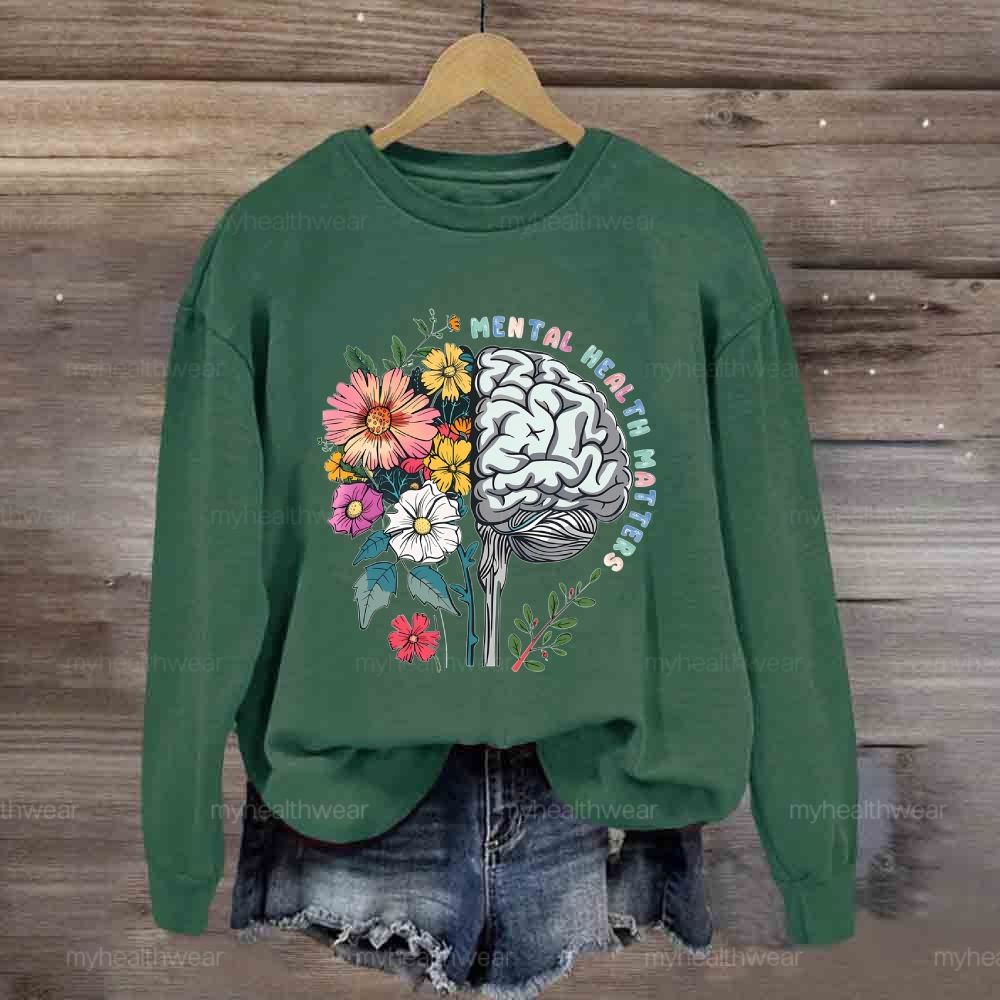 Mental Health Matters Flower Brain  Sweatshirt