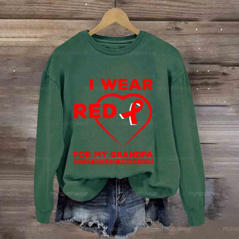 I Wear Red For My Grandpa Heart Diseases Awareness Sweatshirt
