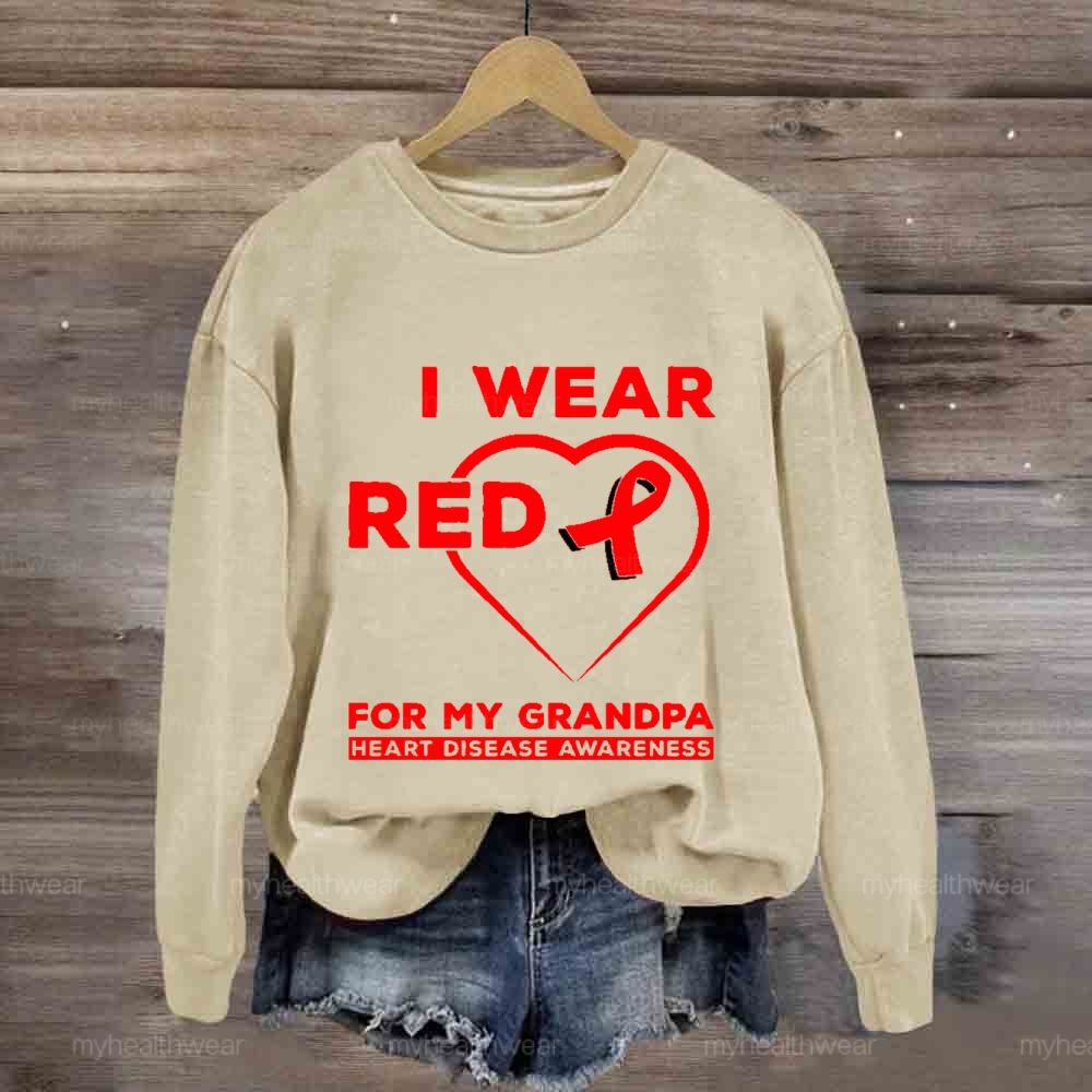 I Wear Red For My Grandpa Heart Diseases Awareness Sweatshirt