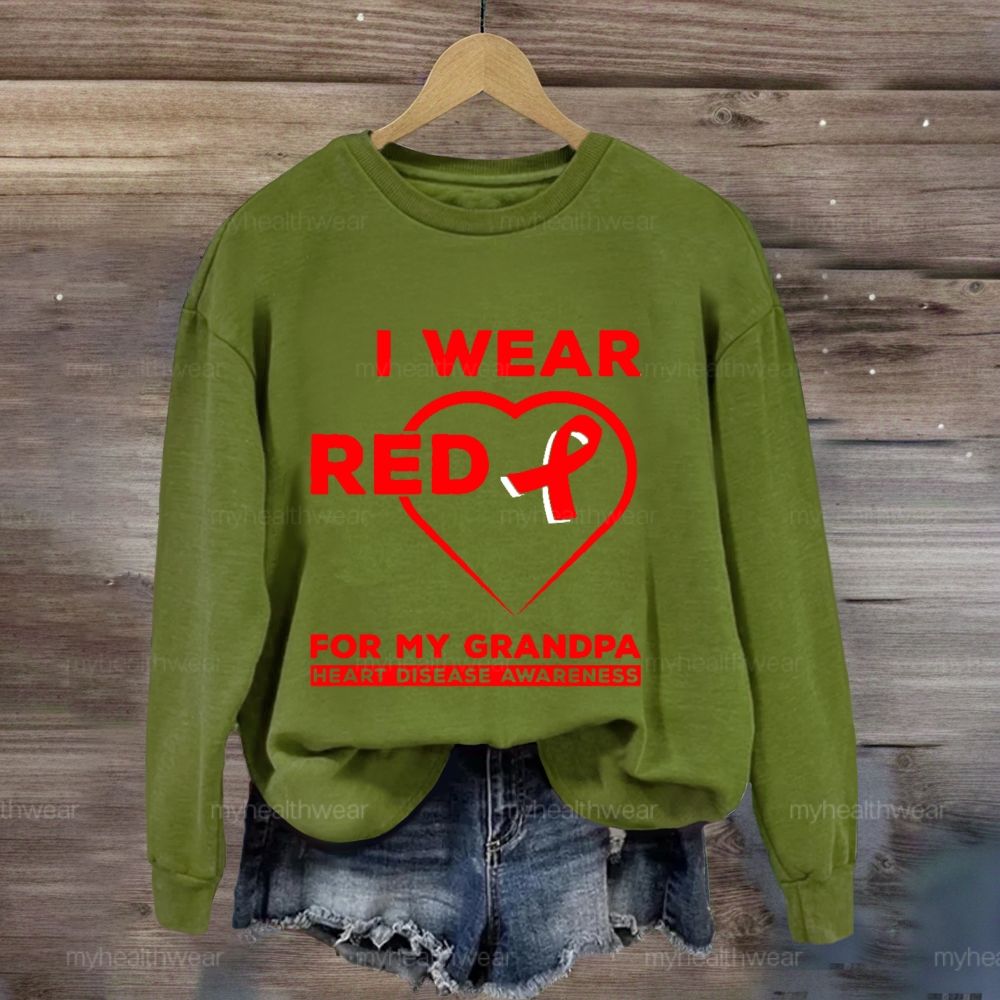 I Wear Red For My Grandpa Heart Diseases Awareness Sweatshirt