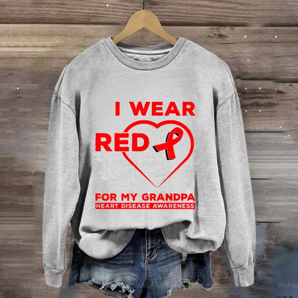 I Wear Red For My Grandpa Heart Diseases Awareness Sweatshirt