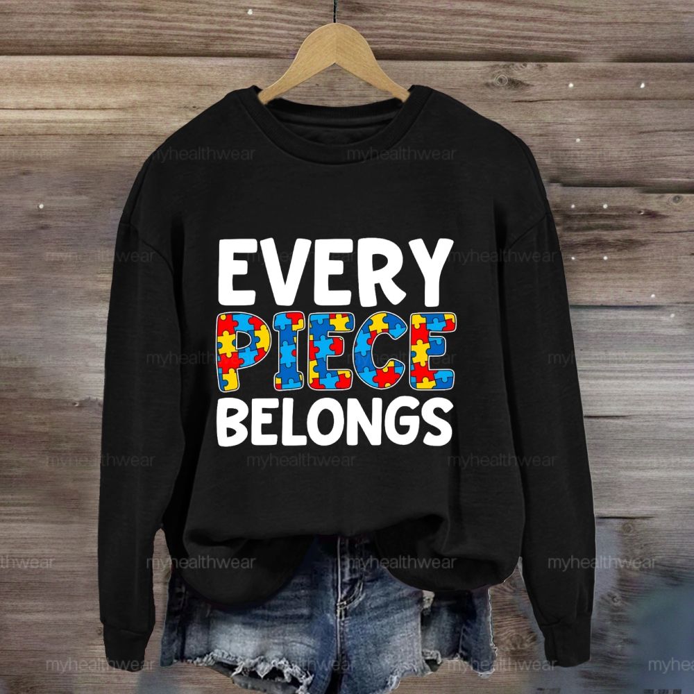 Every Piece Belongs  Sweatshirt