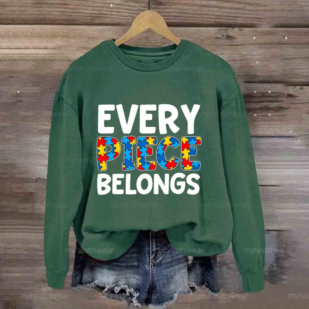 Every Piece Belongs  Sweatshirt