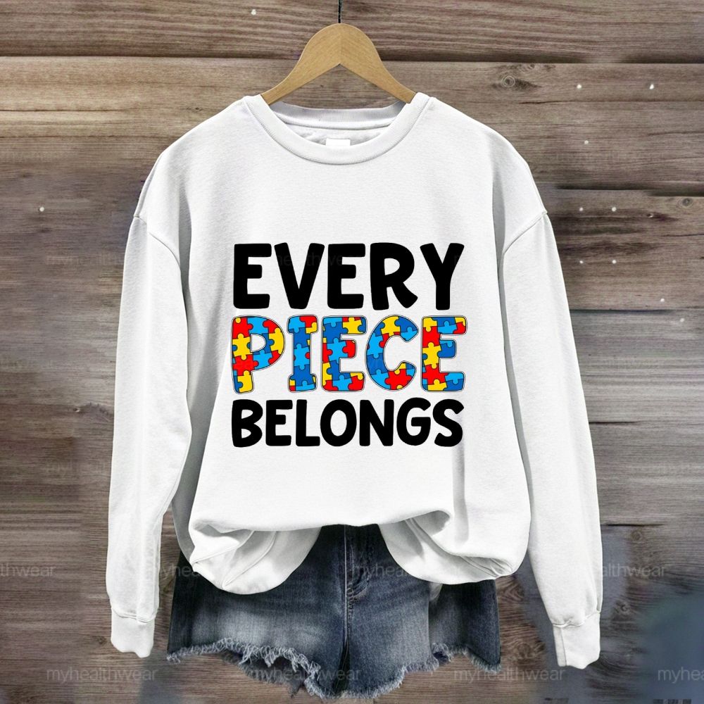 Every Piece Belongs  Sweatshirt