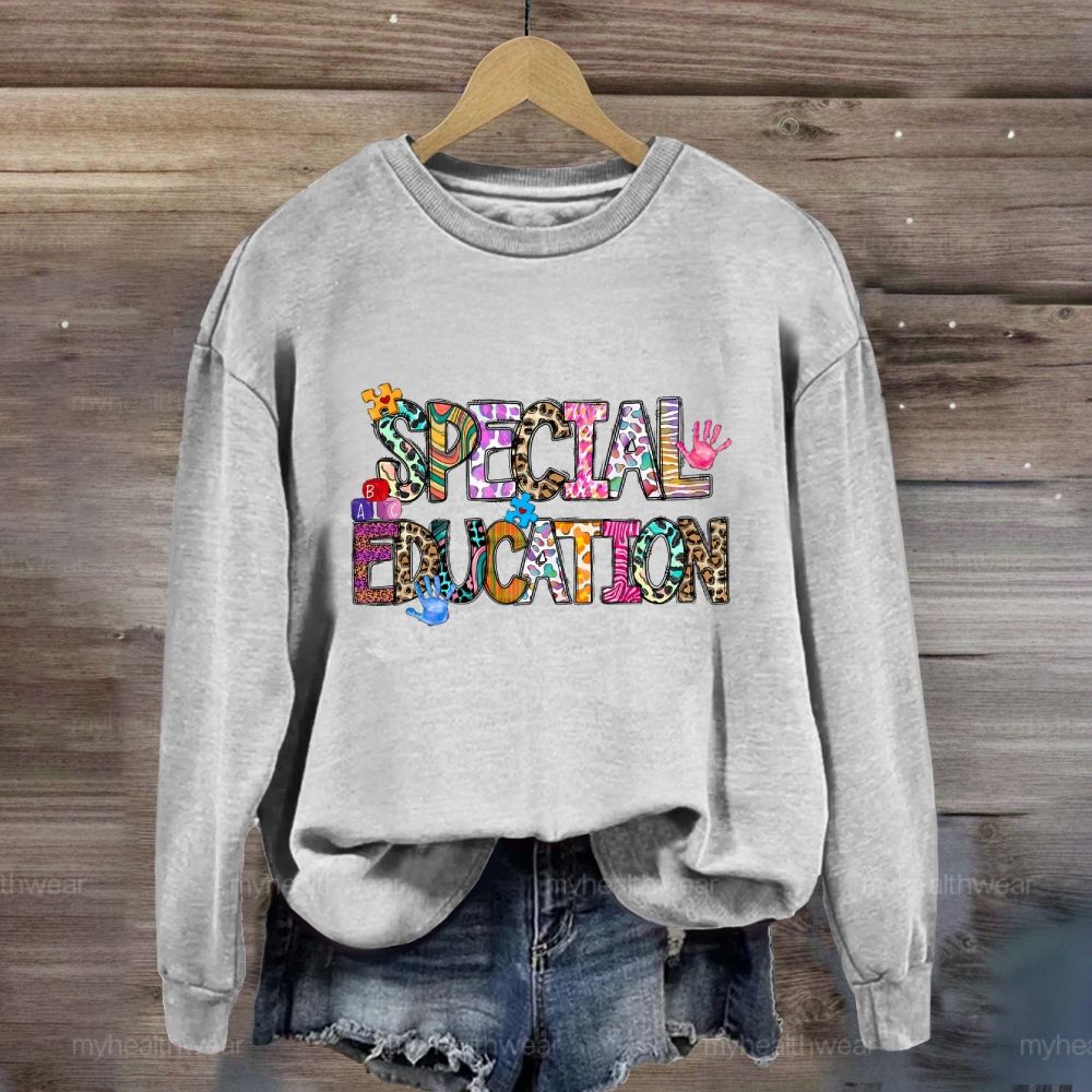 Special Education Teacher Sweatshirt