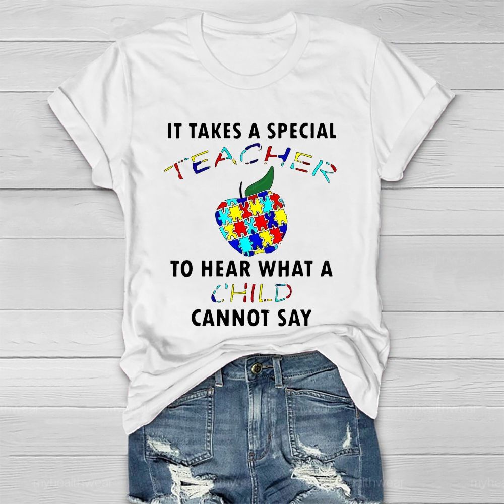 It Takes A Special Teacher To Hear What A Child Cannot Say Healthwear T-shirt
