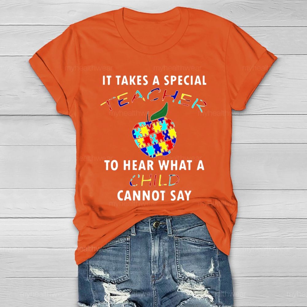 It Takes A Special Teacher To Hear What A Child Cannot Say Healthwear T-shirt