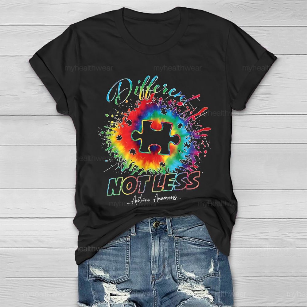 Different Not Less Autism Awareness  Healthwear T-shirt