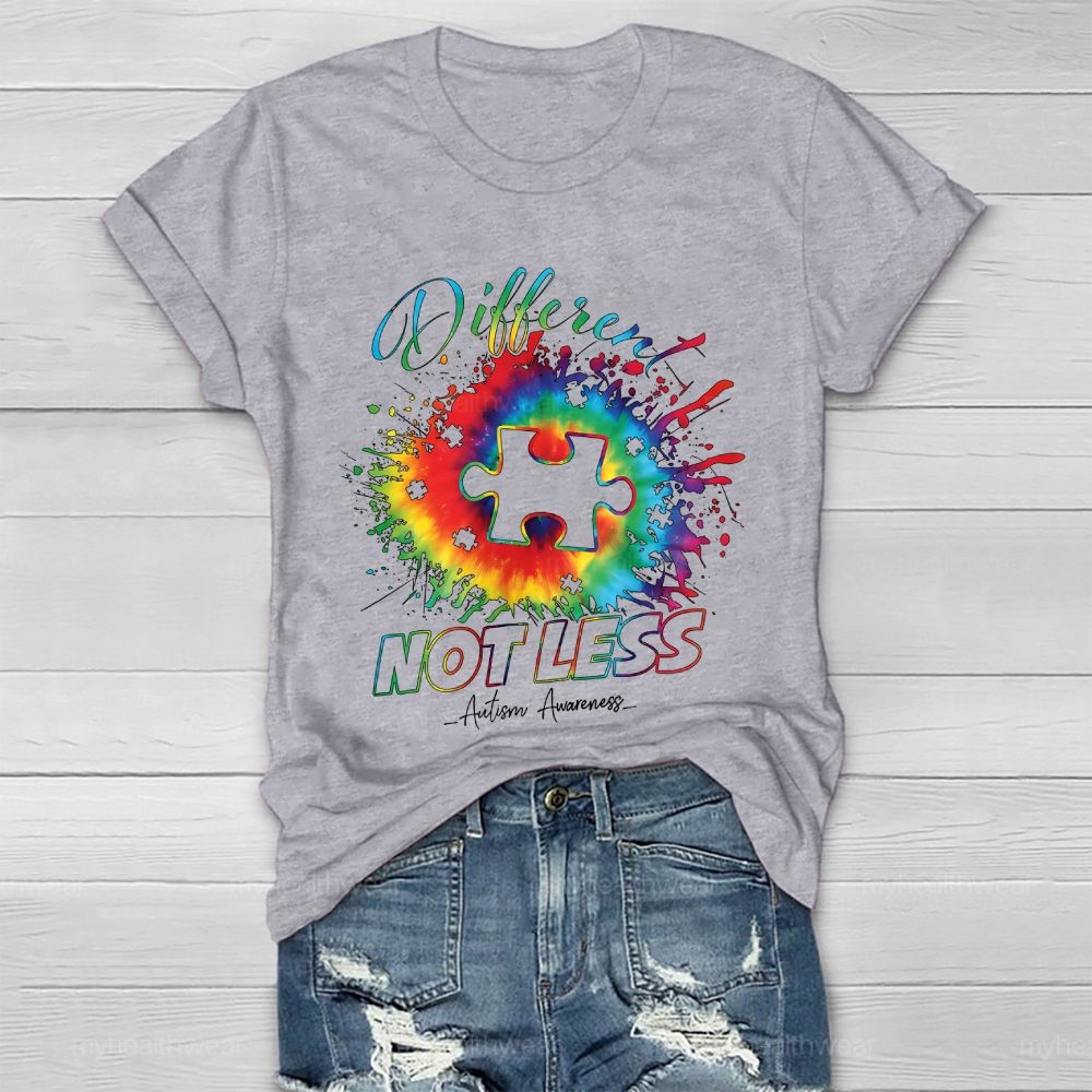 Different Not Less Autism Awareness  Healthwear T-shirt