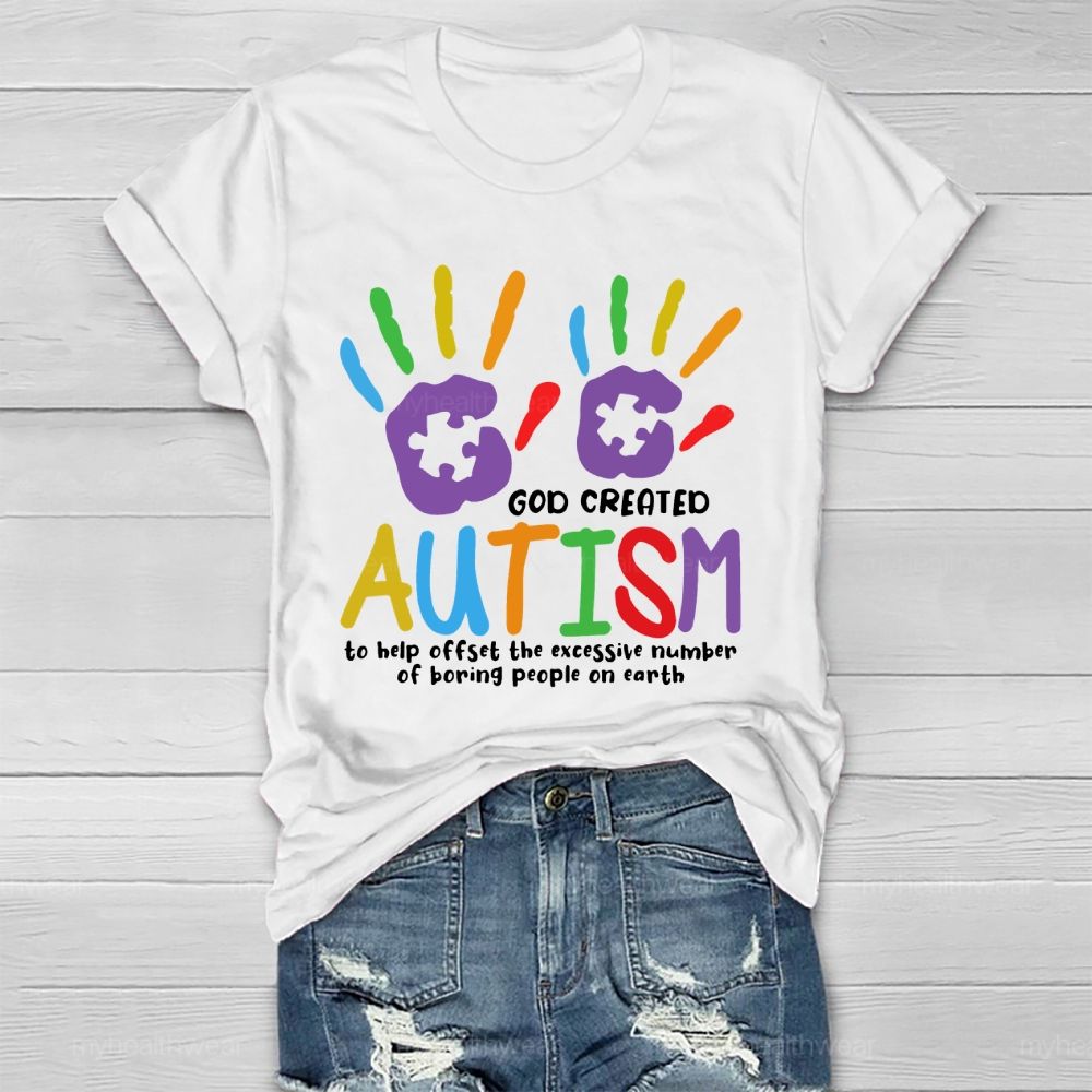 God Created Autism To Help Offset  Healthwear T-shirt