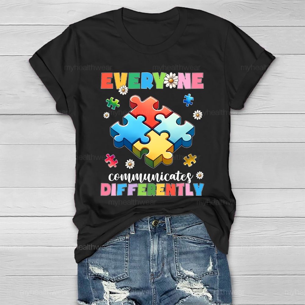 Everyone Communicate Differently Healthwear T-shirt