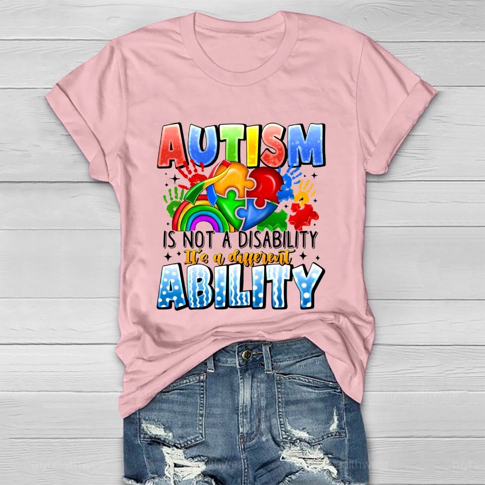 Autism Is Not A Disability It's A Different Ability Healthwear T-shirt