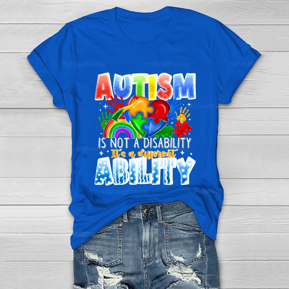Autism Is Not A Disability It's A Different Ability Healthwear T-shirt