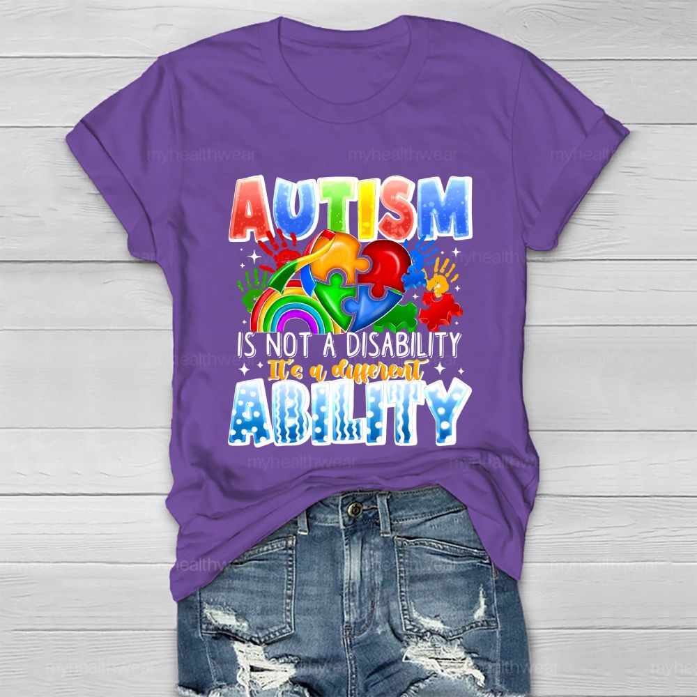 Autism Is Not A Disability It's A Different Ability Healthwear T-shirt