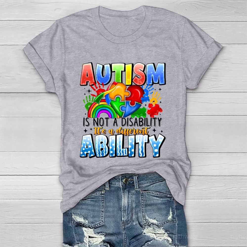 Autism Is Not A Disability It's A Different Ability Healthwear T-shirt