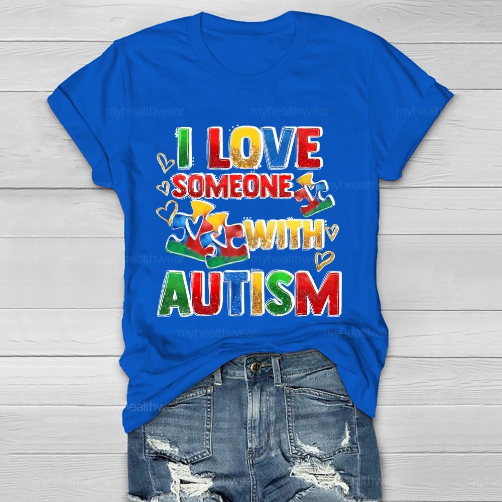 I Love Someone With Autism Colorful Letters Healthwear T-shirt