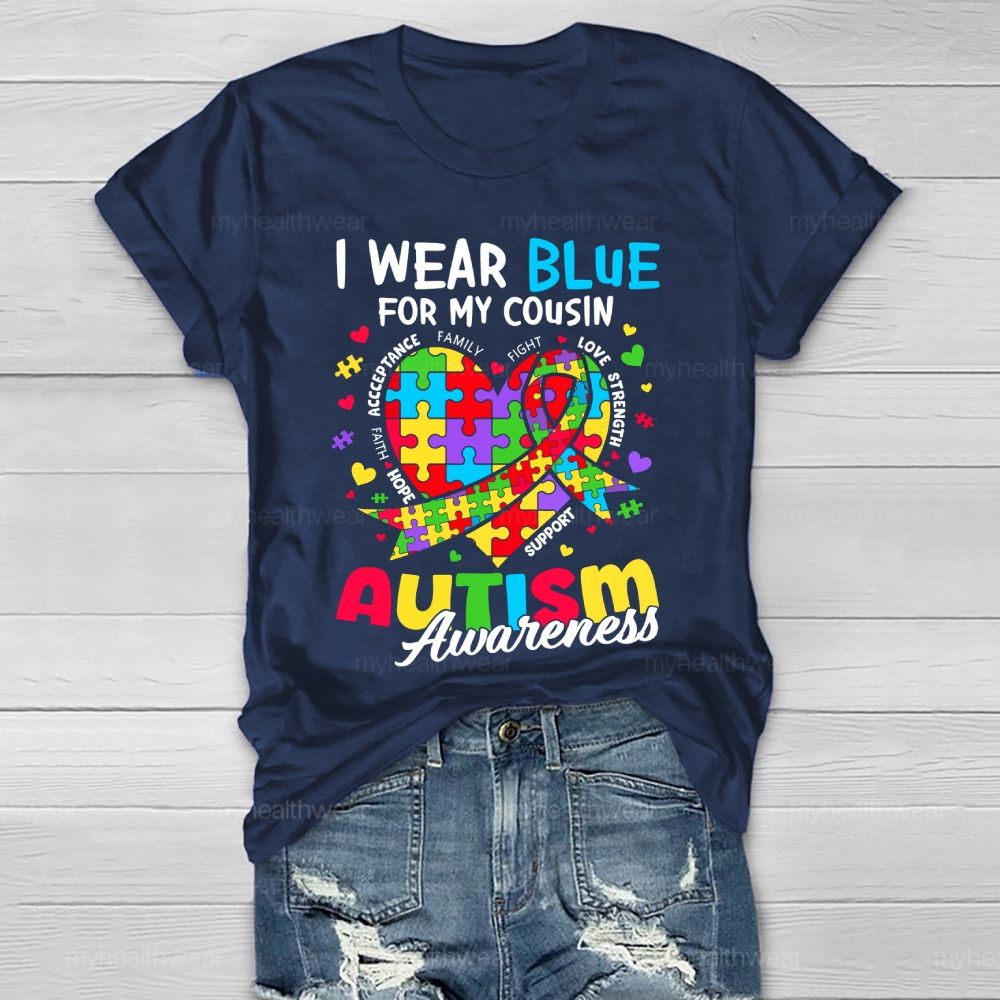 I Wear Blue For My Cousin Autism Awareness Puzzle Heart Healthwear T-shirt