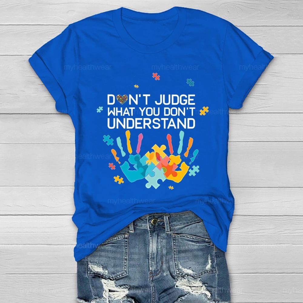 Don't Judge What You Don't Understand  Healthwear T-shirt