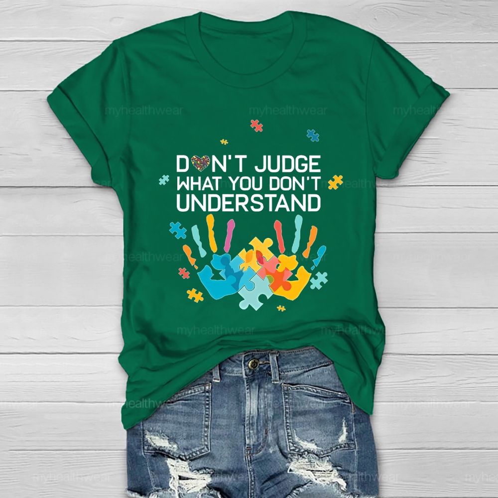 Don't Judge What You Don't Understand  Healthwear T-shirt