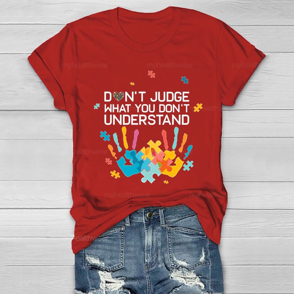 Don't Judge What You Don't Understand  Healthwear T-shirt