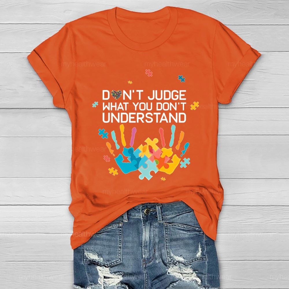 Don't Judge What You Don't Understand  Healthwear T-shirt