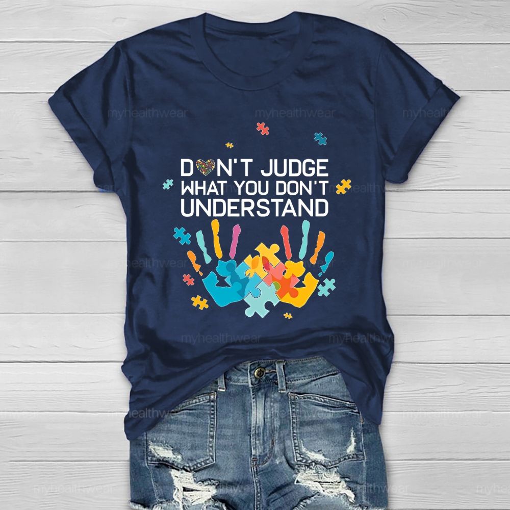 Don't Judge What You Don't Understand  Healthwear T-shirt