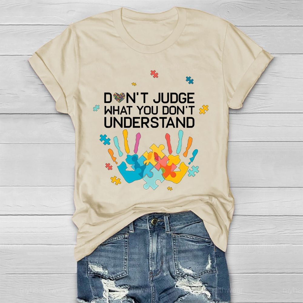 Don't Judge What You Don't Understand  Healthwear T-shirt