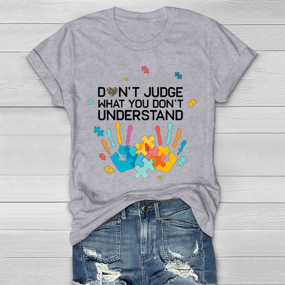 Don't Judge What You Don't Understand  Healthwear T-shirt