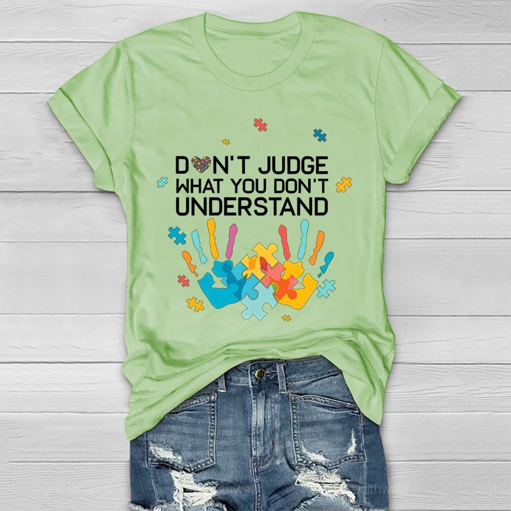 Don't Judge What You Don't Understand  Healthwear T-shirt