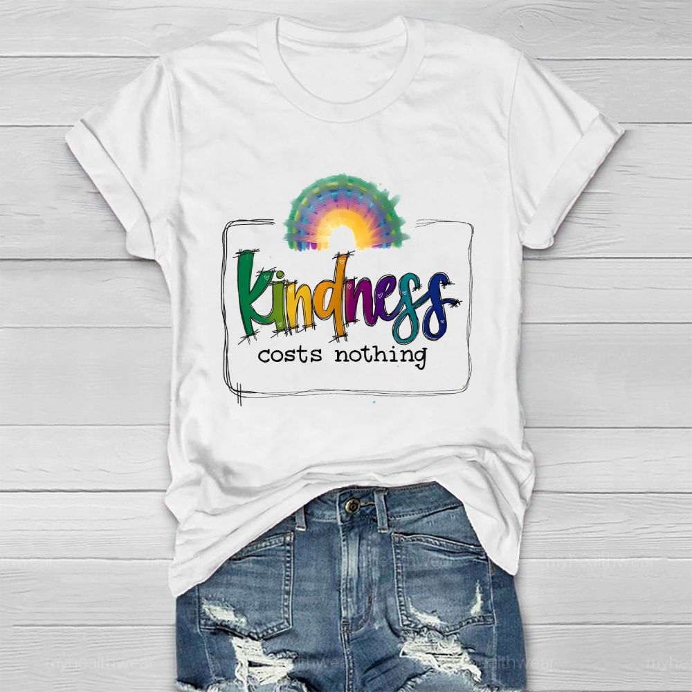 Kindness Costs Nothing  Healthwear T-shirt