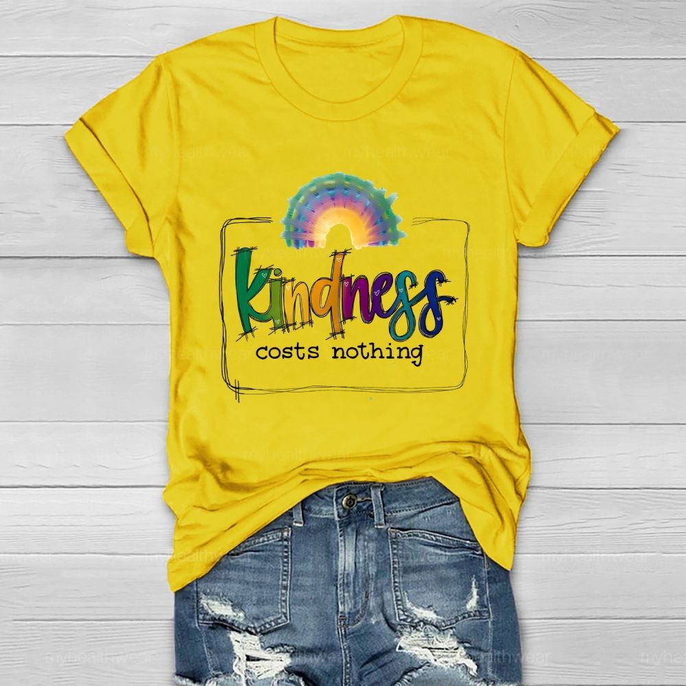 Kindness Costs Nothing  Healthwear T-shirt