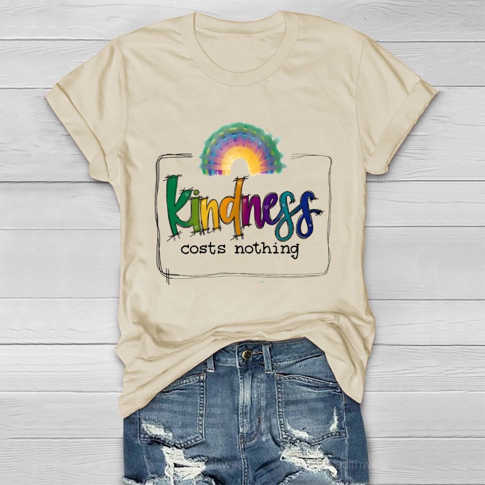 Kindness Costs Nothing  Healthwear T-shirt