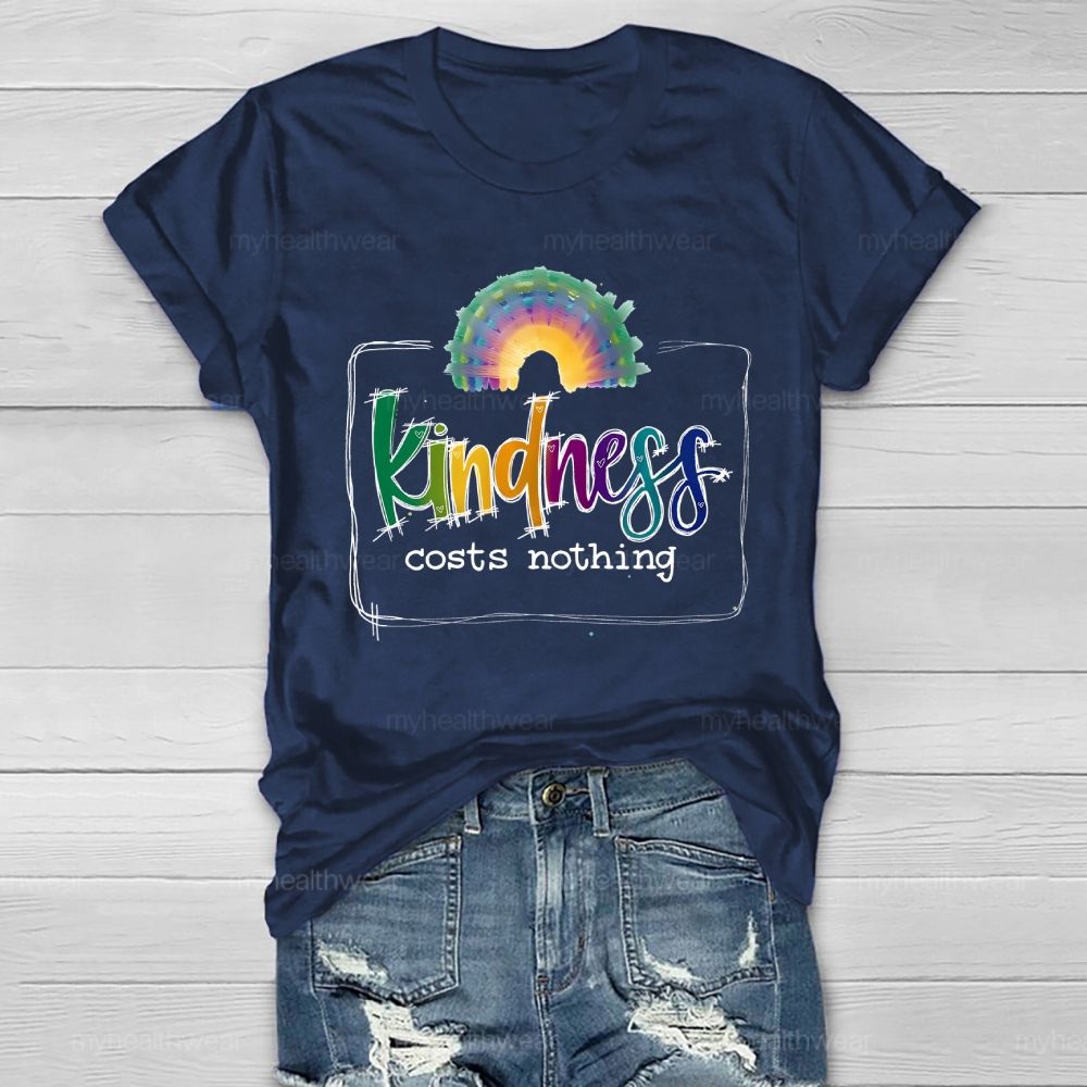 Kindness Costs Nothing  Healthwear T-shirt