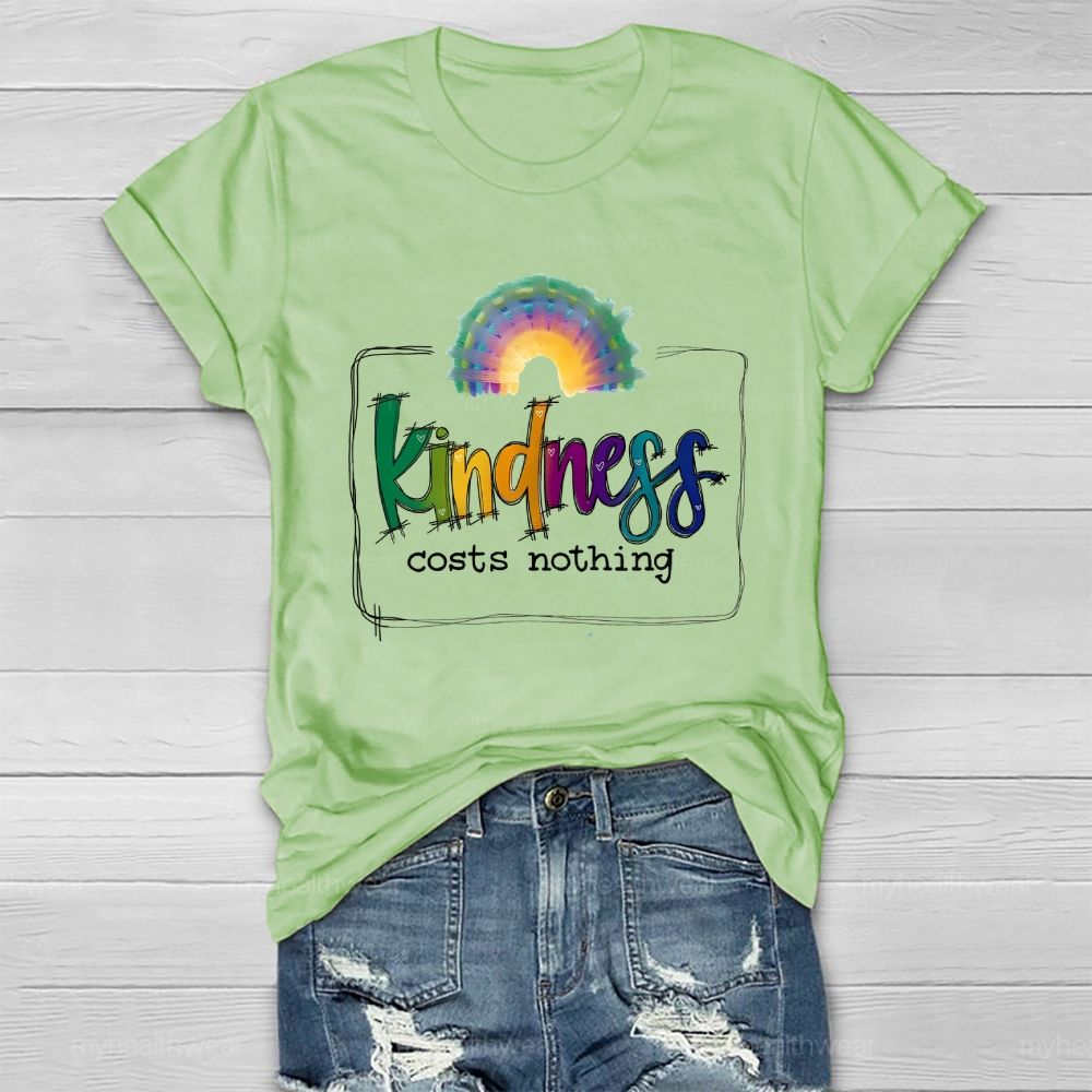 Kindness Costs Nothing  Healthwear T-shirt