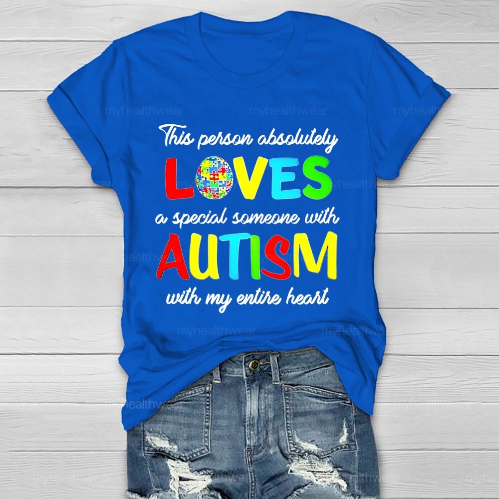 This Person Absolutely  Loves  A Special Someone With Autism Healthwear T-shirt