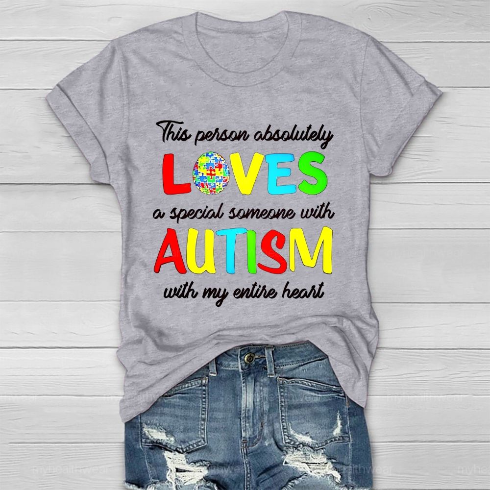 This Person Absolutely  Loves  A Special Someone With Autism Healthwear T-shirt