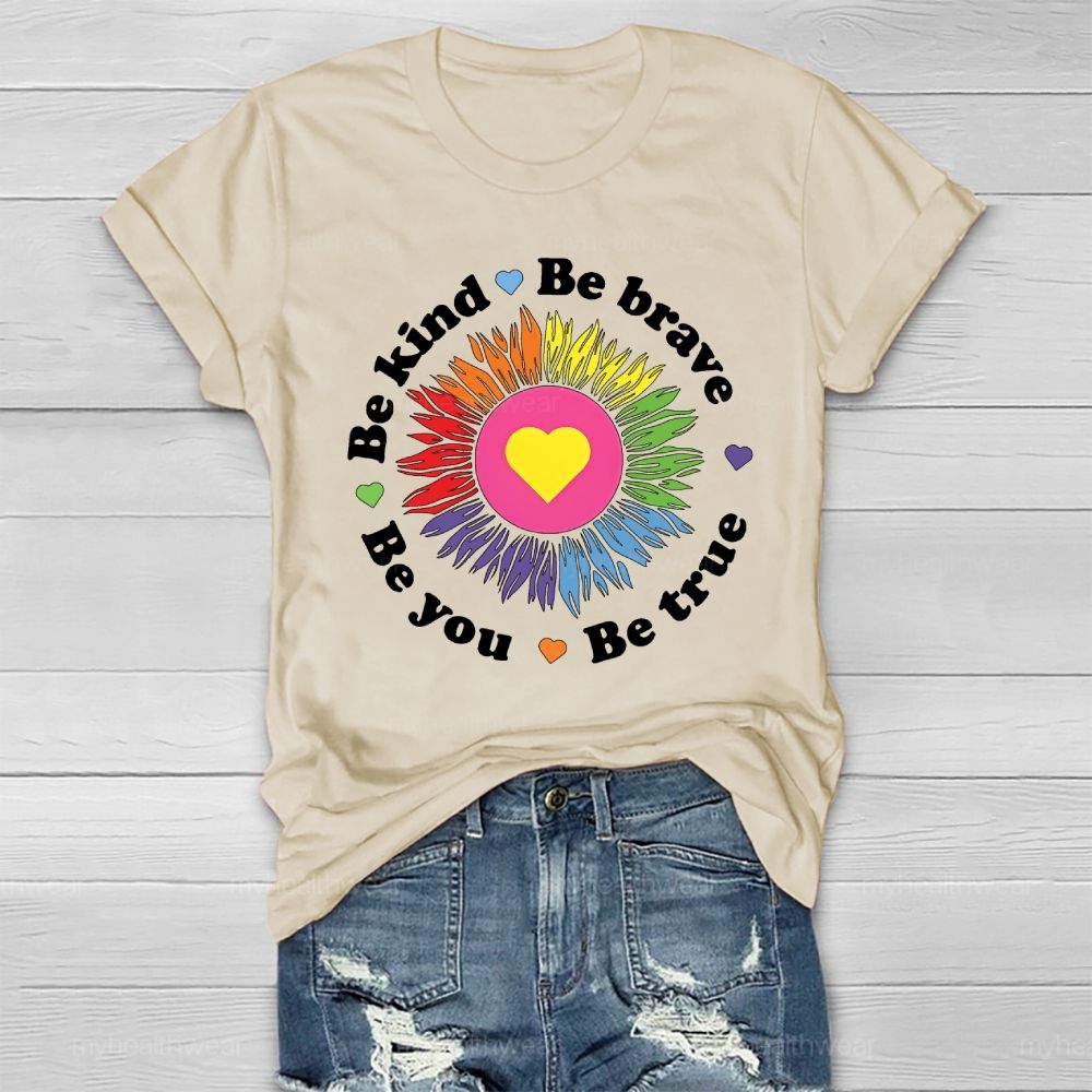 Be Kind Be Brave Be True Be You Healthwear T-shirt