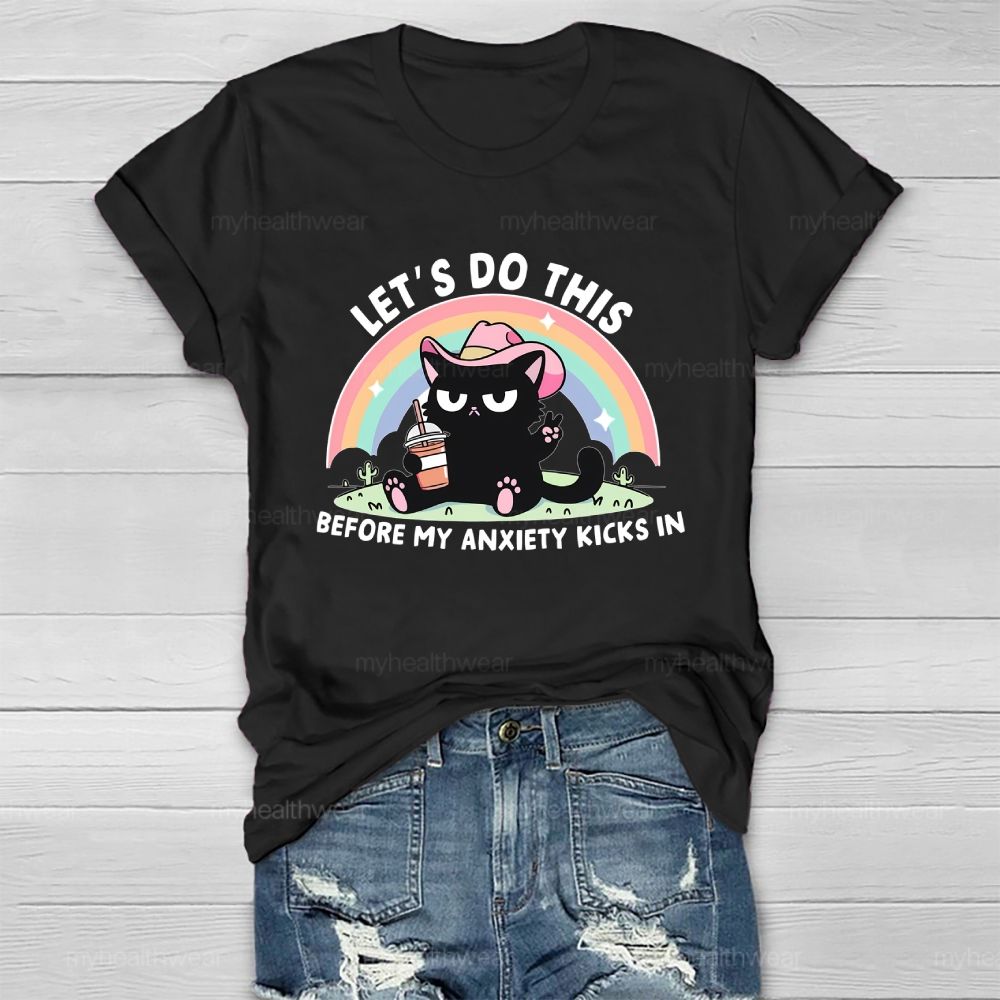 Let's Do This Before My Anxiety Kicks In Healthwear T-shirt