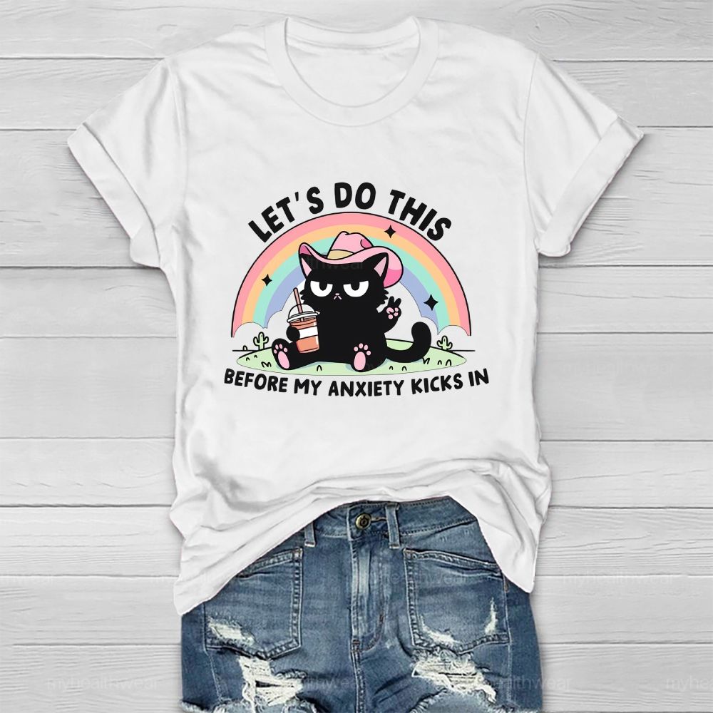 Let's Do This Before My Anxiety Kicks In Healthwear T-shirt