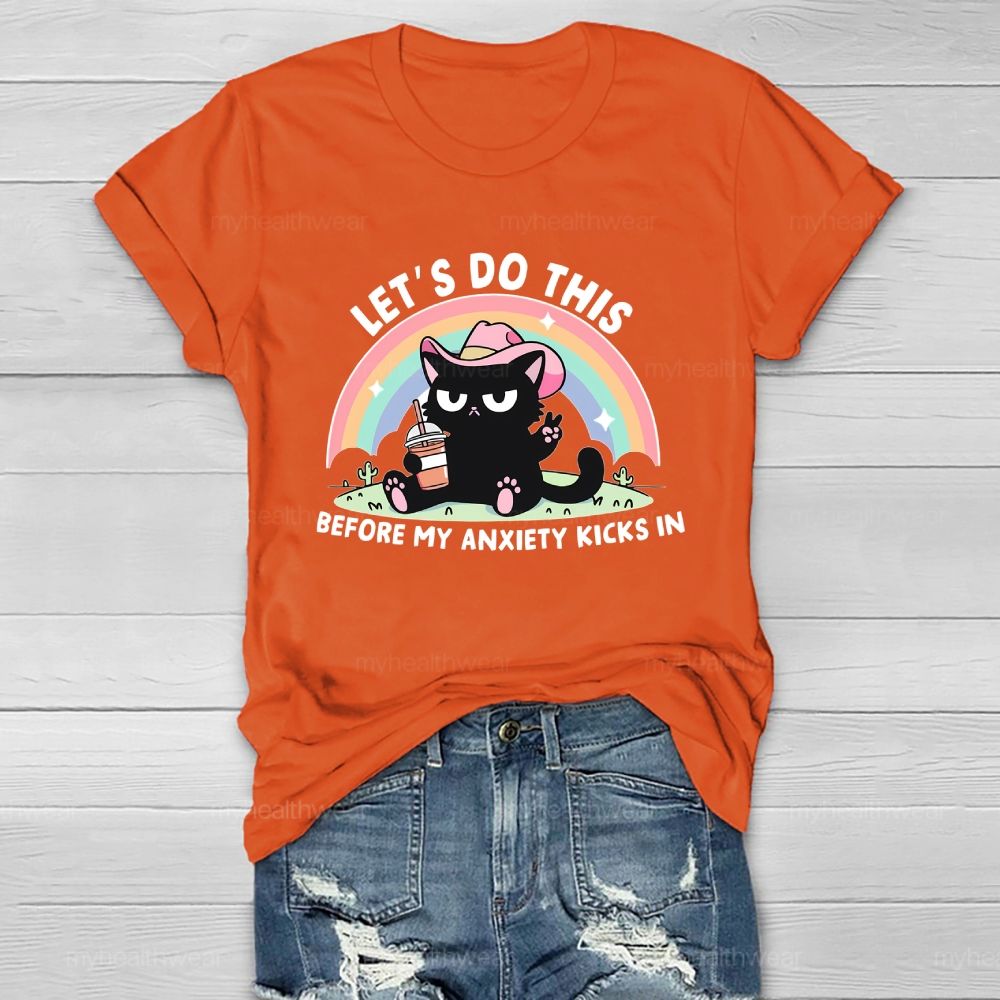Let's Do This Before My Anxiety Kicks In Healthwear T-shirt