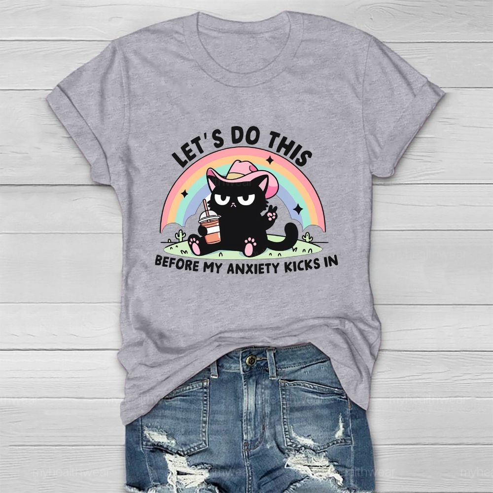Let's Do This Before My Anxiety Kicks In Healthwear T-shirt