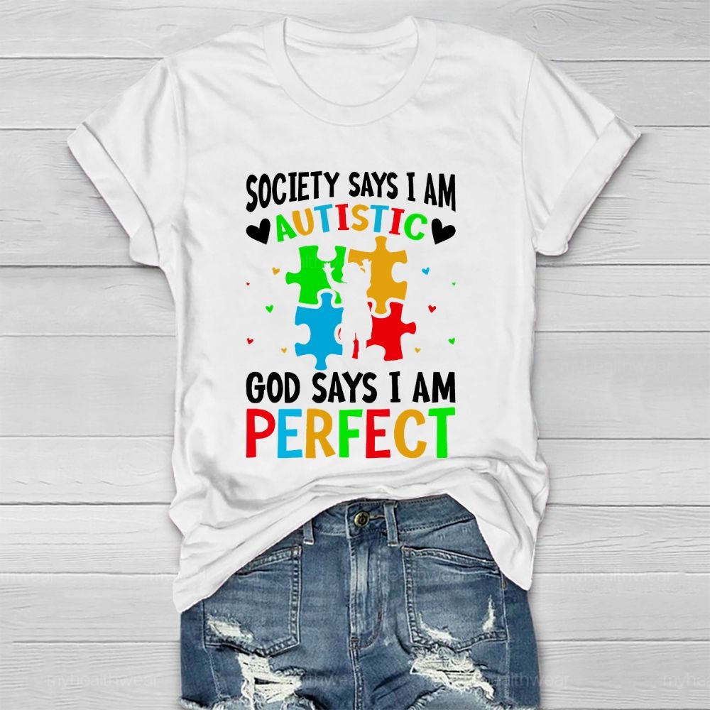 Society Says I'm Autistic God Says I'm Perfect  Healthwear T-shirt