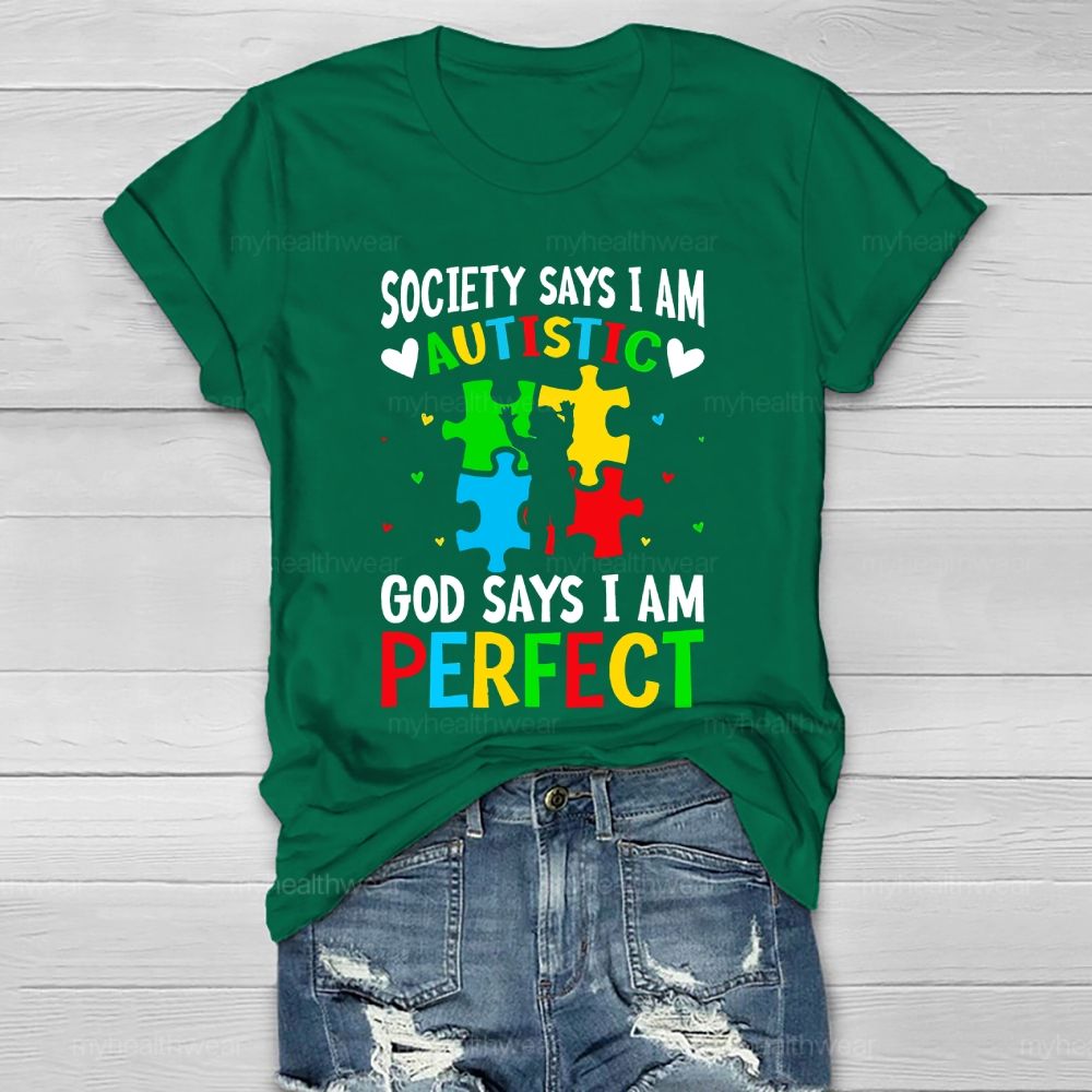 Society Says I'm Autistic God Says I'm Perfect  Healthwear T-shirt