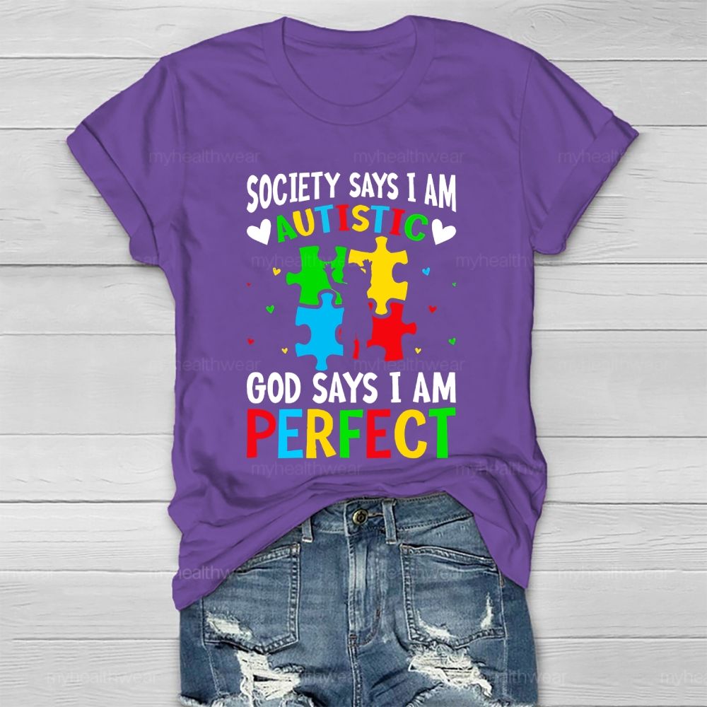 Society Says I'm Autistic God Says I'm Perfect  Healthwear T-shirt