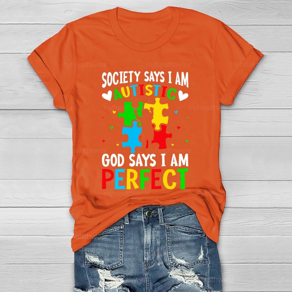 Society Says I'm Autistic God Says I'm Perfect  Healthwear T-shirt