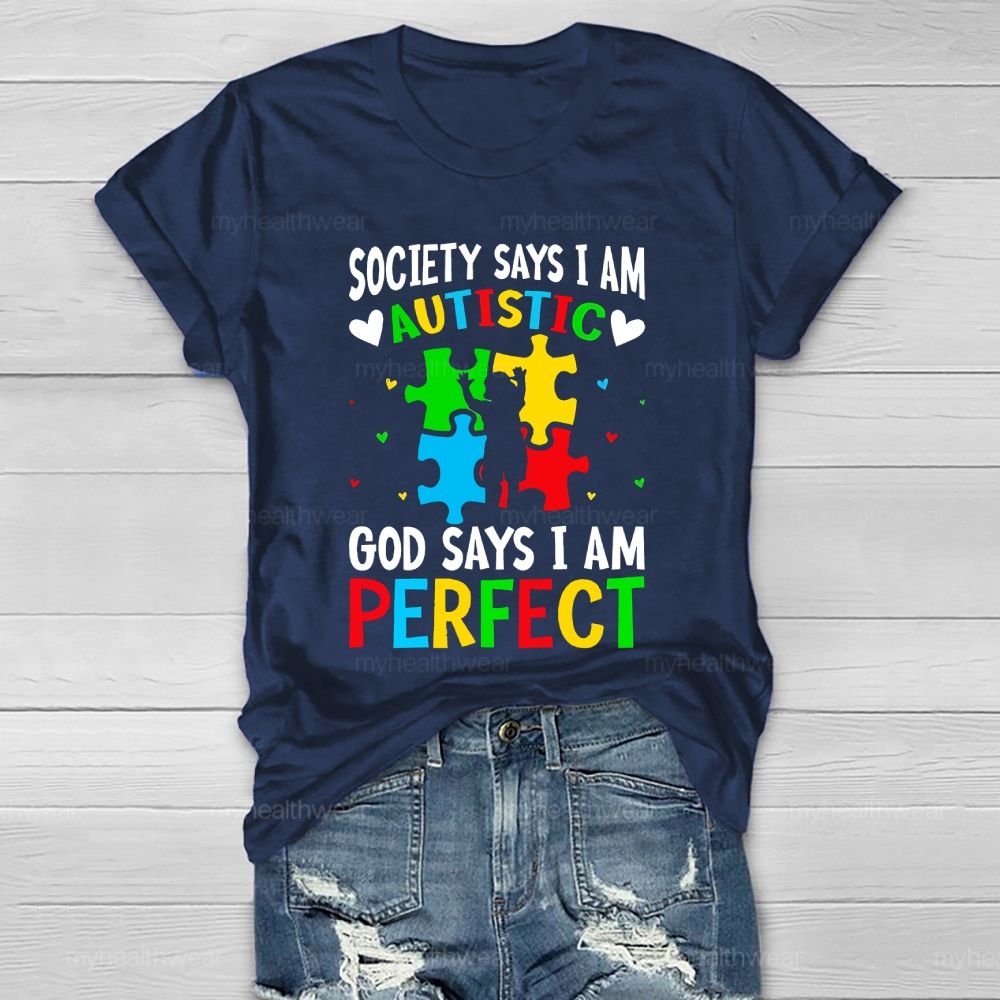 Society Says I'm Autistic God Says I'm Perfect  Healthwear T-shirt