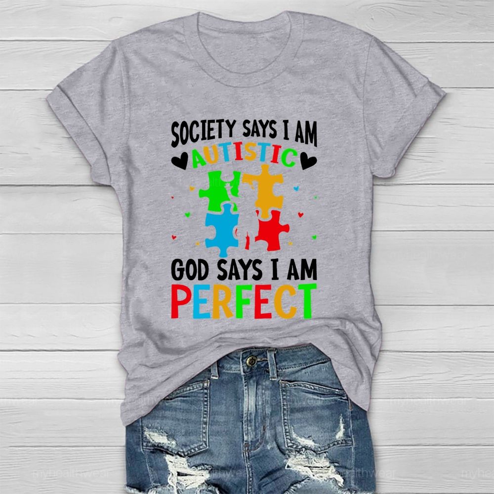 Society Says I'm Autistic God Says I'm Perfect  Healthwear T-shirt