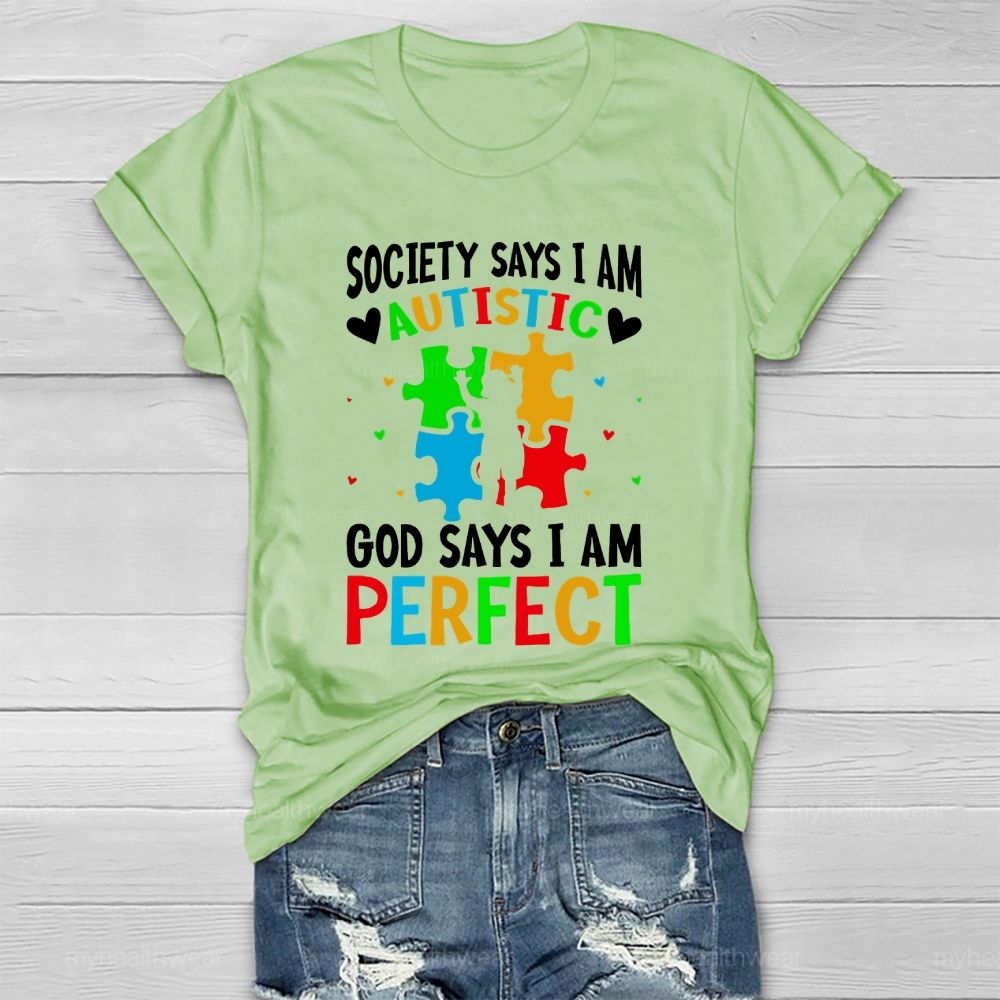 Society Says I'm Autistic God Says I'm Perfect  Healthwear T-shirt